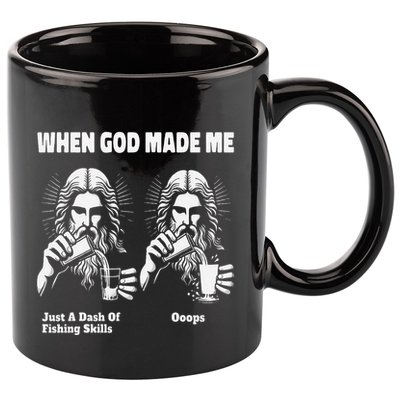 When God Made Me Just Dash Of Skills Ooops Funny Fishing 11oz C Handle Ceramic Mug