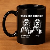 When God Made Me Just Dash Of Skills Ooops Funny Fishing 11oz C Handle Ceramic Mug