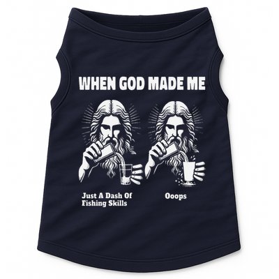 When God Made Me Just Dash Of Skills Ooops Funny Fishing Doggie Tank