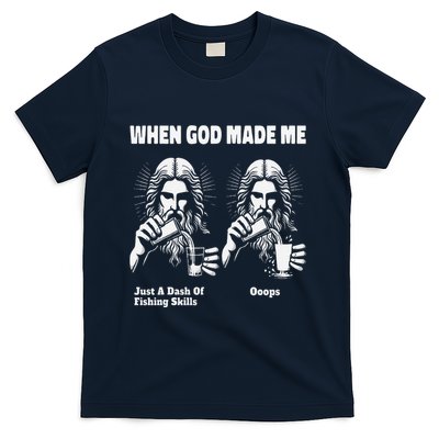 When God Made Me Just Dash Of Skills Ooops Funny Fishing T-Shirt