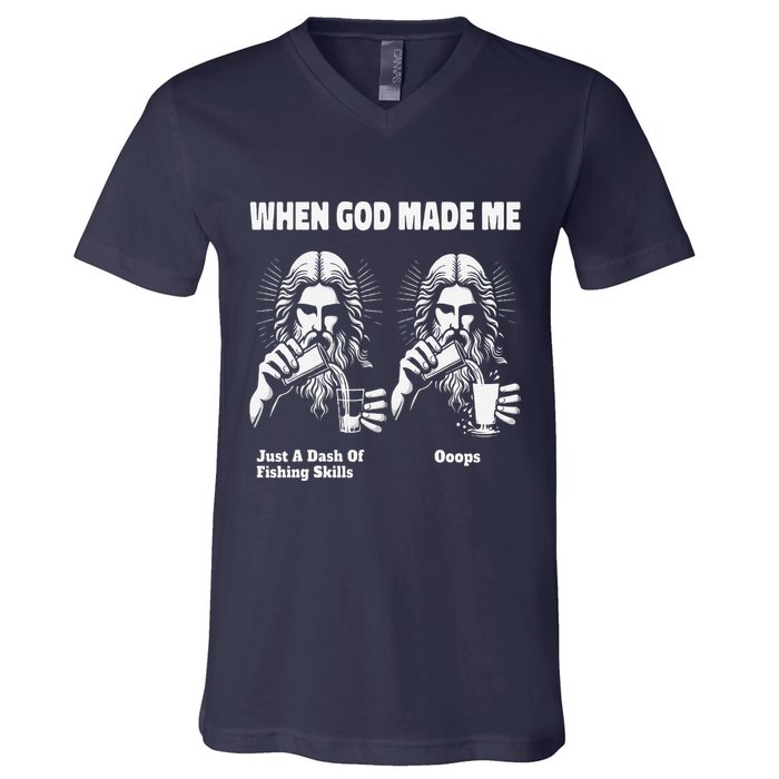 When God Made Me Just Dash Of Skills Ooops Funny Fishing V-Neck T-Shirt