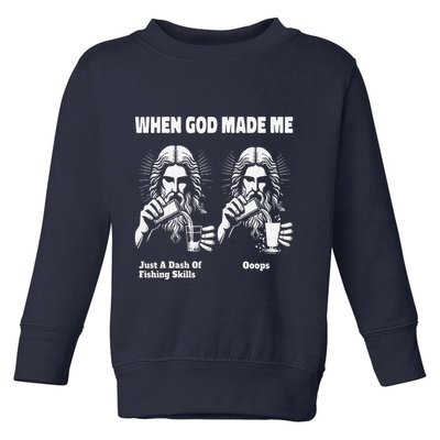 When God Made Me Just Dash Of Skills Ooops Funny Fishing Toddler Sweatshirt