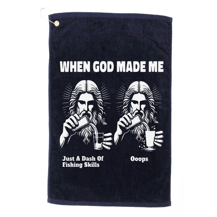 When God Made Me Just Dash Of Skills Ooops Funny Fishing Golf Towel