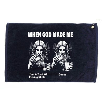 When God Made Me Just Dash Of Skills Ooops Funny Fishing Grommeted Golf Towel