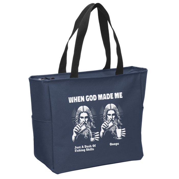 When God Made Me Just Dash Of Skills Ooops Funny Fishing Zip Tote Bag