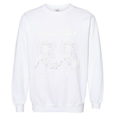 When God Made Me Just Dash Of Skills Ooops Funny Fishing Garment-Dyed Sweatshirt