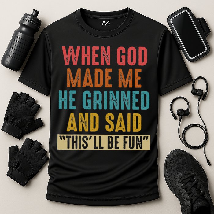 When God Made Me He Said This'll Be Fun  Cooling Performance Crew T-Shirt