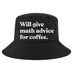 Will Give Math Advice For Coffee Funny Math Teacher Cool Comfort Performance Bucket Hat