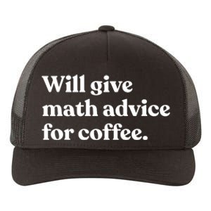 Will Give Math Advice For Coffee Funny Math Teacher Yupoong Adult 5-Panel Trucker Hat