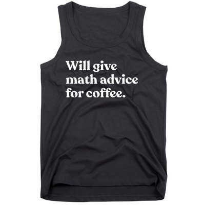 Will Give Math Advice For Coffee Funny Math Teacher Tank Top