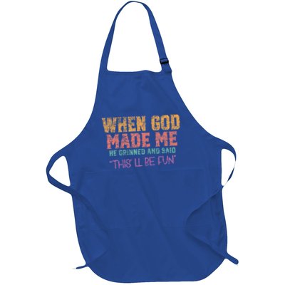 When God Made Me He Grinned and Said  Full-Length Apron With Pockets