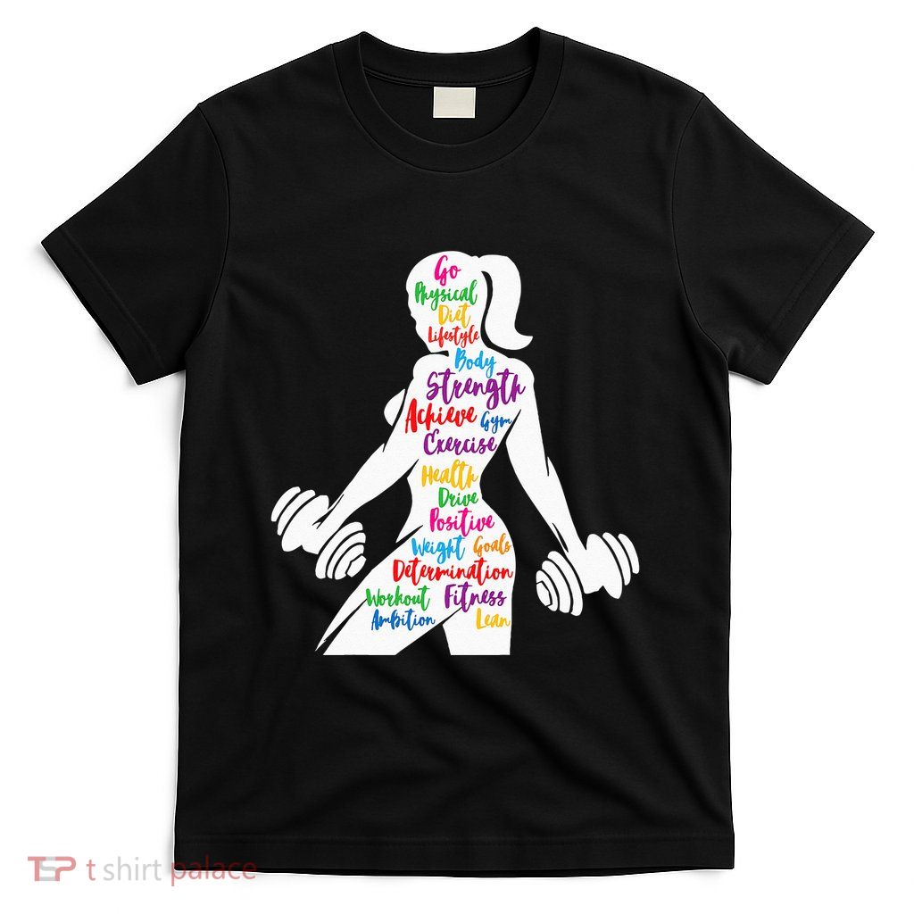 Women Gym Motivation Workout Motivational Fitness Lover Gift T-Shirt