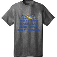 When God Made Man She Was Only Joking T-Shirt