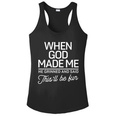 When God Made Me He Said This'll Be Fun Ladies PosiCharge Competitor Racerback Tank