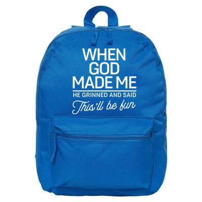 When God Made Me He Said This'll Be Fun 16 in Basic Backpack