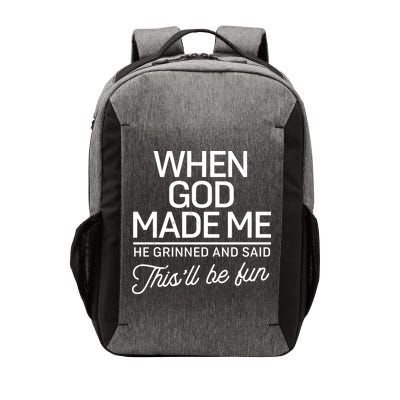 When God Made Me He Said This'll Be Fun Vector Backpack