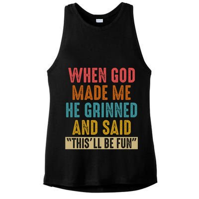 When God made me he Grinned and said this'll be fun Ladies PosiCharge Tri-Blend Wicking Tank