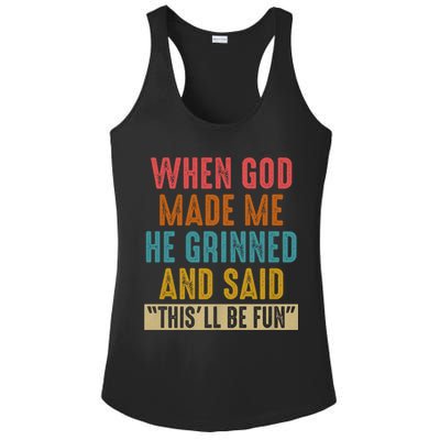 When God made me he Grinned and said this'll be fun Ladies PosiCharge Competitor Racerback Tank
