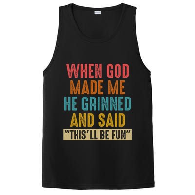When God made me he Grinned and said this'll be fun PosiCharge Competitor Tank