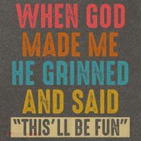 When God made me he Grinned and said this'll be fun Cotton Canvas Backpack