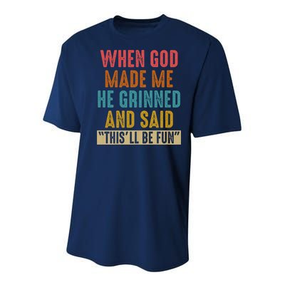When God made me he Grinned and said this'll be fun Youth Performance Sprint T-Shirt