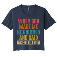 When God made me he Grinned and said this'll be fun Women's Crop Top Tee