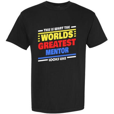 World's Greatest Mentor Saying Funny Mentor Garment-Dyed Heavyweight T-Shirt