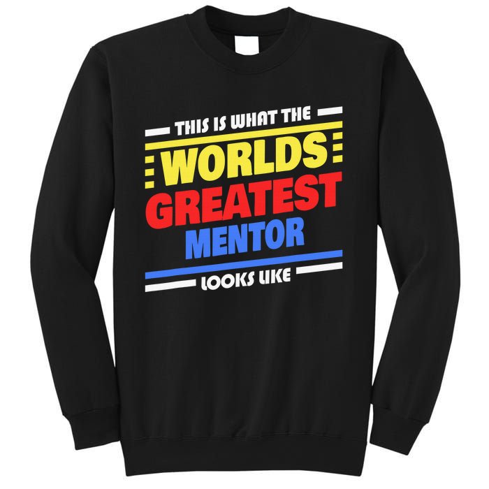 World's Greatest Mentor Saying Funny Mentor Sweatshirt