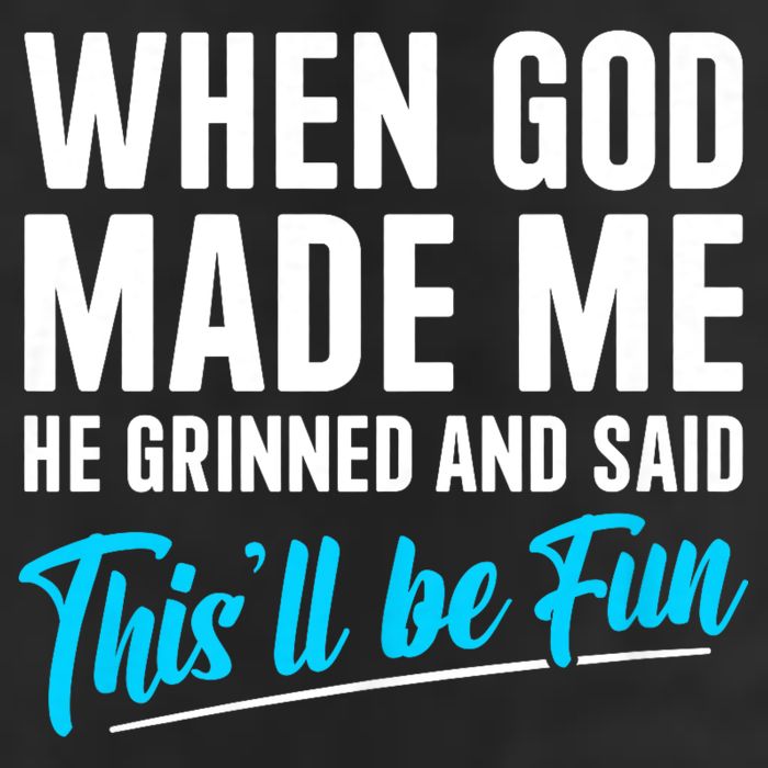 When God Made Me He Grinned and Said This Will Be Fun Golf Towel