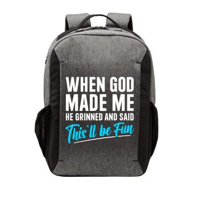 When God Made Me He Grinned and Said This Will Be Fun Vector Backpack