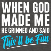 When God Made Me He Grinned and Said This Will Be Fun Vector Backpack