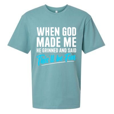When God Made Me He Grinned and Said This Will Be Fun Sueded Cloud Jersey T-Shirt