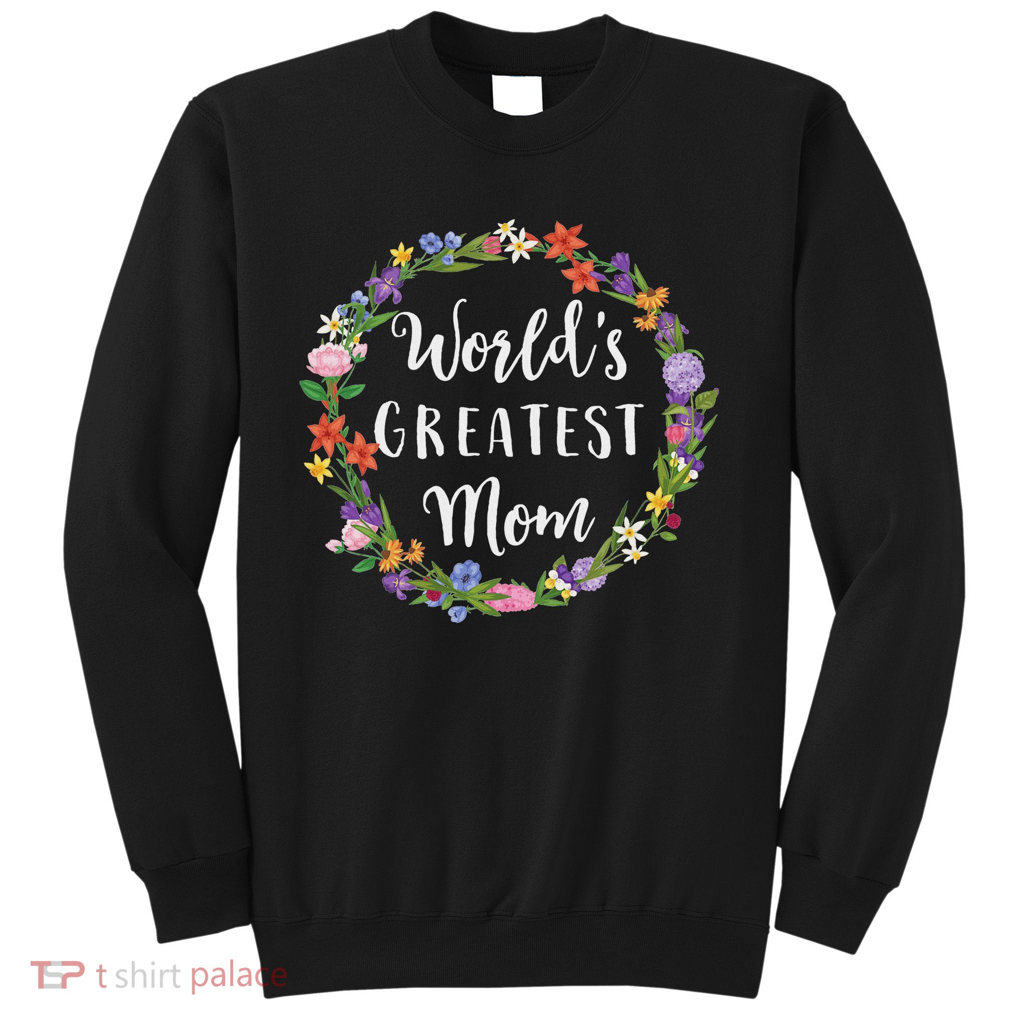 World's Greatest Mom Mother Gift Sweatshirt