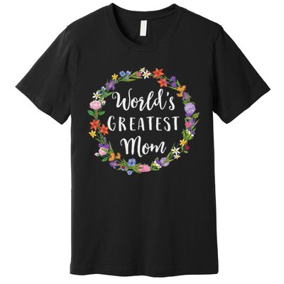 World's Greatest Mom Mother Gift Premium T-Shirt
