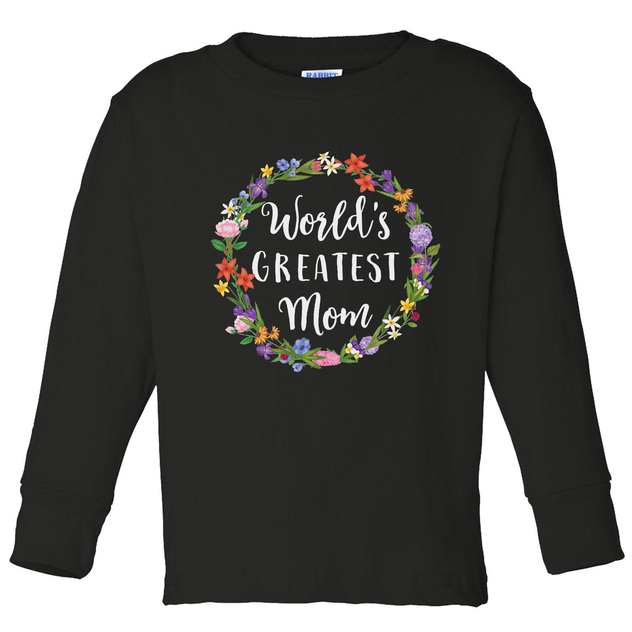World's Greatest Mom Mother Gift Toddler Long Sleeve Shirt