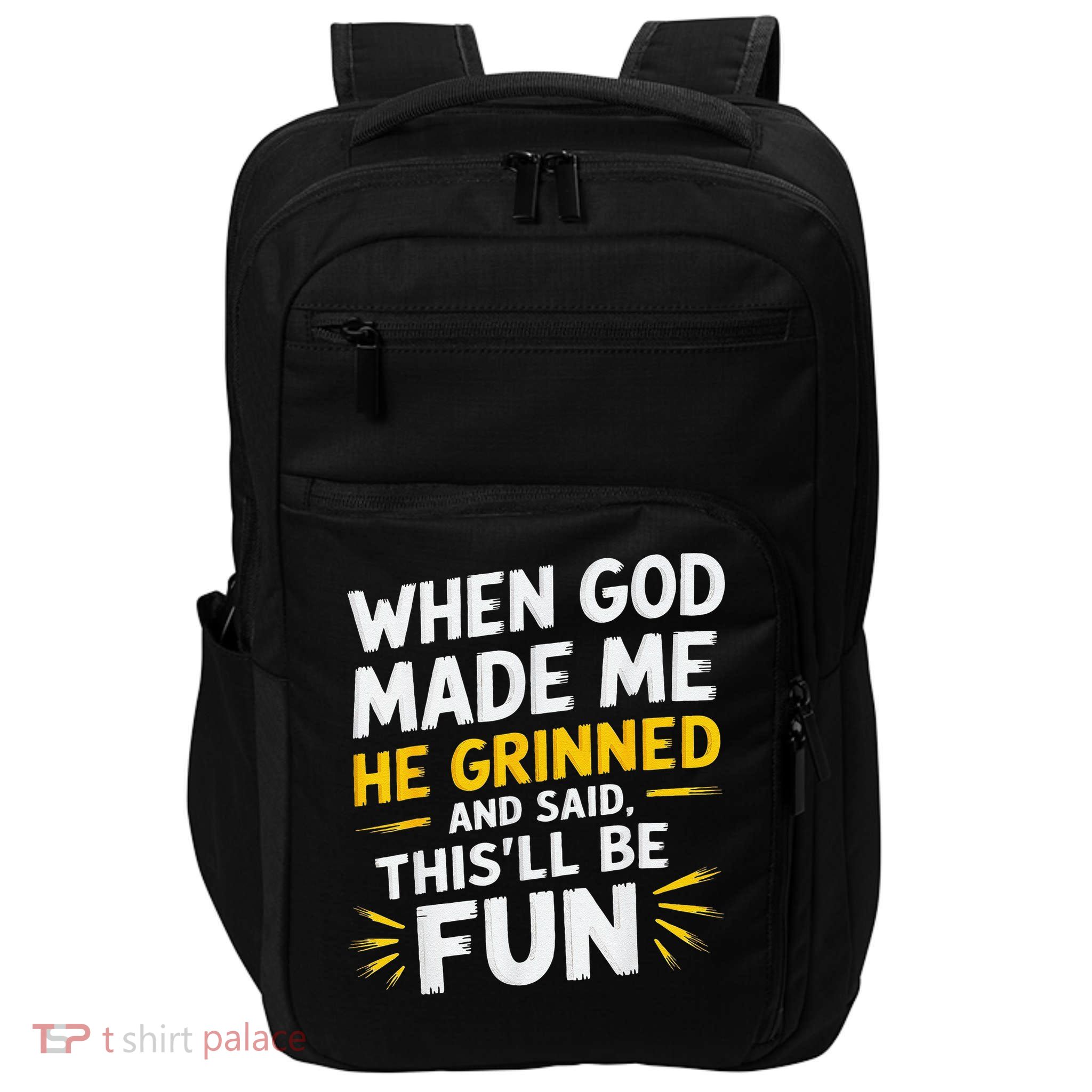 When God Made Me He Said Thisll Be Fun Religious Quote Impact Tech Backpack