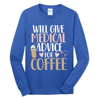 Will Give Medical Advice For Coffee Nurse Caffeine Funny Gift Tall Long Sleeve T-Shirt