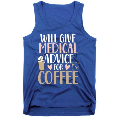 Will Give Medical Advice For Coffee Nurse Caffeine Funny Gift Tank Top