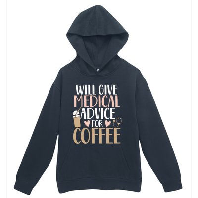 Will Give Medical Advice For Coffee Nurse Caffeine Funny Gift Urban Pullover Hoodie