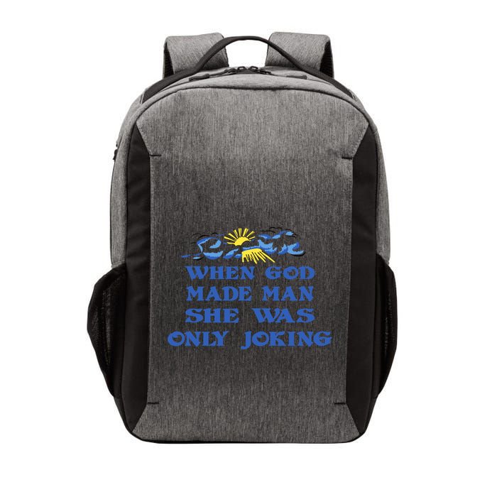 When God Made Man She Was Only Joking Vector Backpack