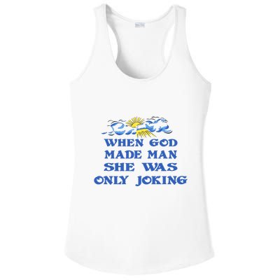 When God Made Man She Was Only Joking Ladies PosiCharge Competitor Racerback Tank