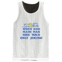 When God Made Man She Was Only Joking Mesh Reversible Basketball Jersey Tank