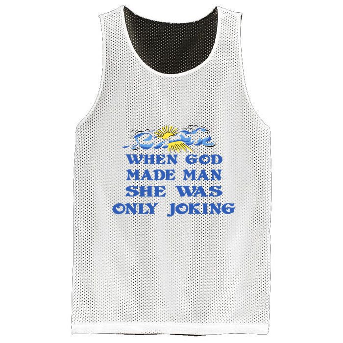 When God Made Man She Was Only Joking Mesh Reversible Basketball Jersey Tank