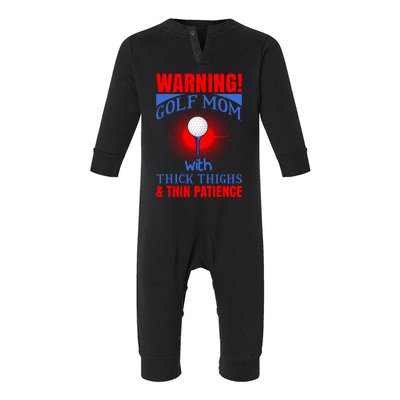 Warning Golf Mom With Thick Thighs And Thin Patience Infant Fleece One Piece