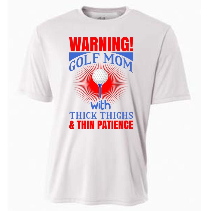 Warning Golf Mom With Thick Thighs And Thin Patience Cooling Performance Crew T-Shirt