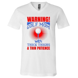 Warning Golf Mom With Thick Thighs And Thin Patience V-Neck T-Shirt