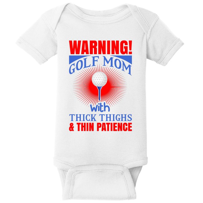 Warning Golf Mom With Thick Thighs And Thin Patience Baby Bodysuit