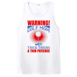 Warning Golf Mom With Thick Thighs And Thin Patience PosiCharge Competitor Tank