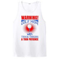 Warning Golf Mom With Thick Thighs And Thin Patience PosiCharge Competitor Tank