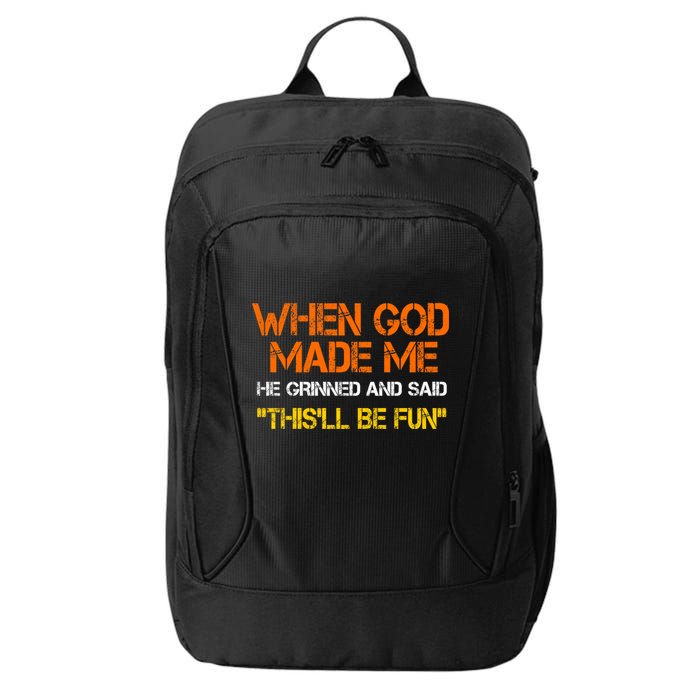 When God Made Me He Grinned Funny Meme City Backpack
